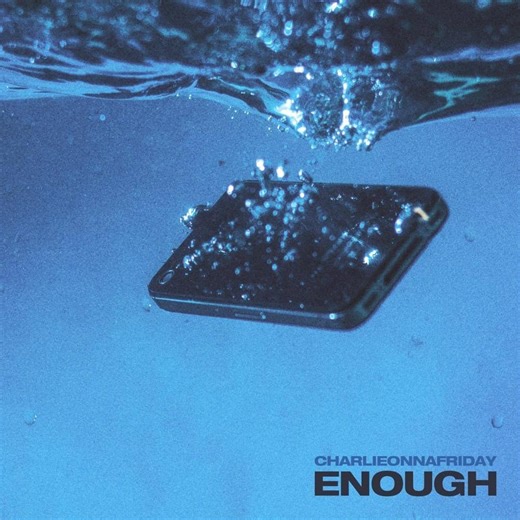 charlieonnafriday - Enough Lyrics | lyricsfa.com