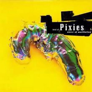 Pixies - Best Of Pixies (Wave Of Mutilation)