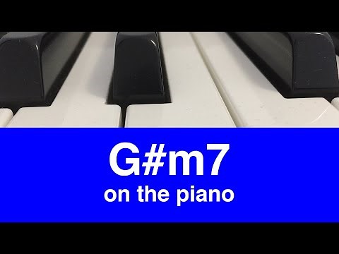 The G# Minor 7 or G#m7 Chord: How To Play It On Piano!