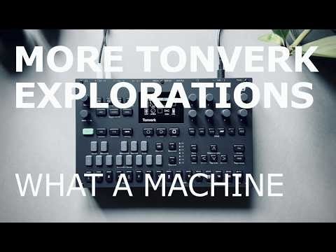 Even More Tonverk. What an incredible device.