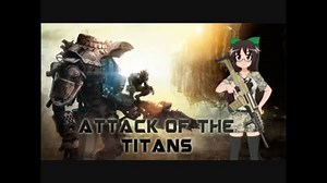 【Titanfall】Attack of the TITANS【ゆっくり実況】