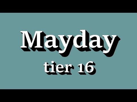 Mayday [Tier 16]