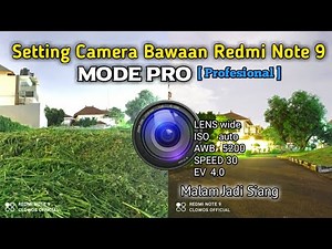 Cara Setting Camera Bawaan Redmi Note 9 Mode Pro || Mode Malam