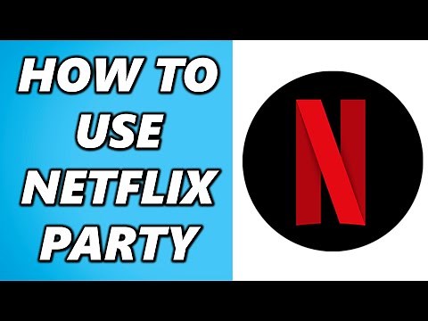 How to use Netflix Party to Watch Netflix with Friends!