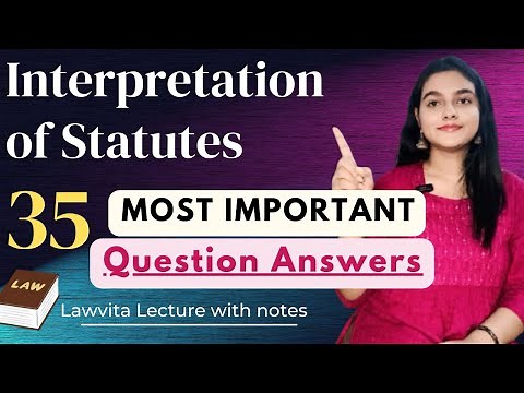 Interpretation of statutes Most important question answers lecture with notes ￼Lawvita