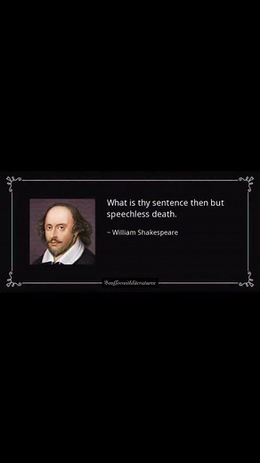163 reactions | The quote, “What is thy sentence then but speechless death,” is from William Shakespeare’s play Richard II. The line is spoken by the character Thomas Mowbray in Act 1, Scene 3. He says this after King Richard II banishes him from England for life. Mowbray laments that being exiled from his home means he can no longer speak his native English, which he equates to a form of death. | Coffeewith Literature | Facebook