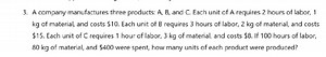 A company manufactures three products: A, B, and C. Each unit o... | Filo