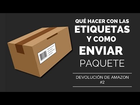 Como DEVOLVER paquete de AMAZON, DEVOLUCIÓN - Embalaje y logística