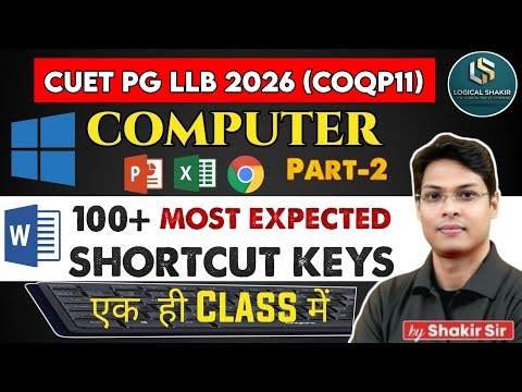 CUET PG LLB 2026 | 100+ Most Important Shortcut Keys | Computer Syllabus (COQP11) | By Shakir Sir