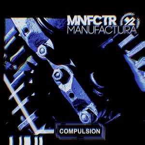 Manufactura - Compulsion