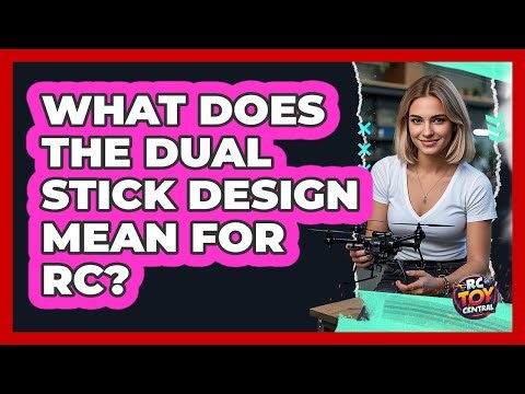 What Does The Dual Stick Design Mean For RC?