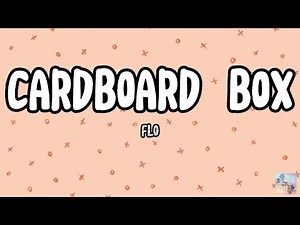 Cardboard Box Lyrics | Flo | PMmelody
