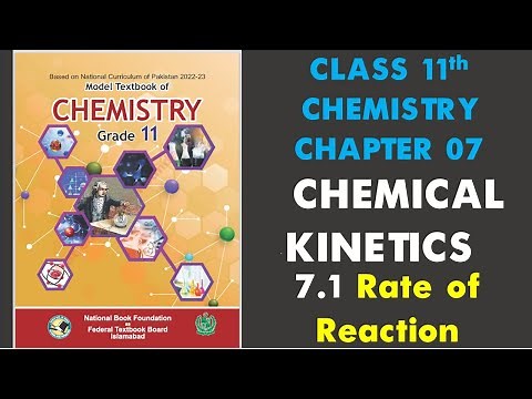 7.1 Rate of Reaction | Chapter 7 | Chemical Kinetics | Chemistry | Class 11 | FBISE | NBF