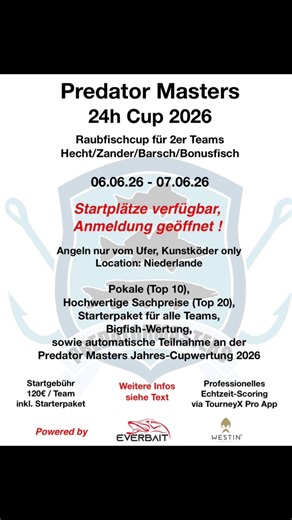 Predator Masters 24h Cup 2026! Update Stand 14.01.2026: Es sind 50 der insgesamt 75 Teamstartplätze vergeben - ihr seid der Wahnsinn! Vielen Dank! Nach dem großen Erfolg im vergangenen Jahr, geht unsere größte Veranstaltung 2026 in die zweite Runde! 24h Cup bedeutet: 24h Angelzeit, verteilt auf 2 Tage, geangelt wird in 2er Teams. Das muss man erlebt haben! Das Turnier findet am zweiten Wochenende nach Ende der Schonzeit in den Niederlanden statt - die Fische sollten also in bester Beisslaune sei