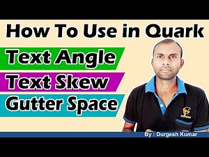 How To Change Text Angle, Skew and Coloumn Gutter Space in Quarkxpress Page | 2022 Tutorial in Quark
