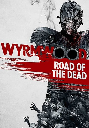 Wyrmwood: Road of the Dead (2014)