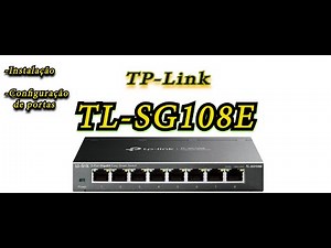 Switcher TP-Link TL-SG108E Instalando e configurando as portas
