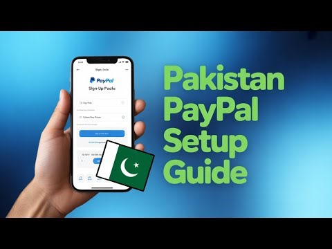 How to Create a PayPal Account in Pakistan Step by Step 2025