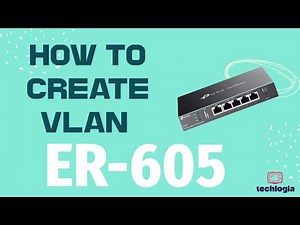 How to Create VLANs on ER605 with Separate Ports