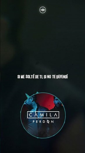 Perdón - Camila (Letra)