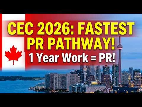 🇨🇦 Canadian Experience Class (CEC) 2026: Fastest PR Pathway for Skilled Workers?