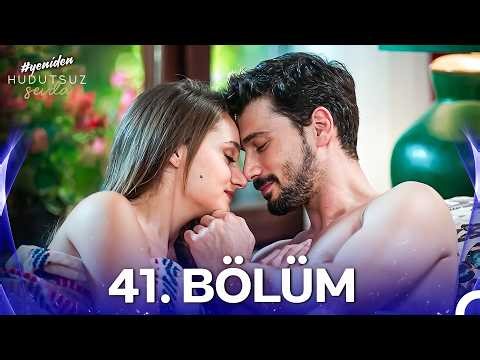Hudutsuz Sevda 41. Bölüm