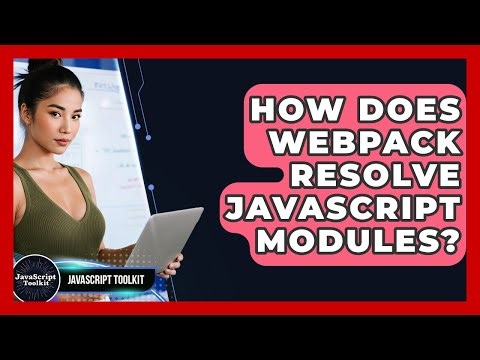 How Does Webpack Resolve JavaScript Modules? - JavaScript Toolkit