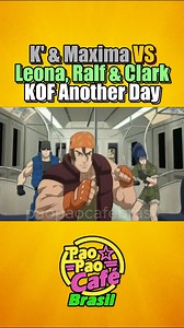 399K views · 12K reactions | Team K' (K' & Maxima) vs Team Ikari (Leona, Ralf & Clark) The King of Fighters Another Day - Episódio 03 , , , , , #KOF #KOFAnotherDay #Anime #Anos2000 #SNK #KOFMI #TeamK #TeamIkari #TheKingofFighters #PaoPaoCafeBrasil #AhlexTerry #FightingGames #Animes #K #kdash #Maxima #Ralf #RalfJones #Leona #LeonaHeidern #Clark #ClarkStill #IkariWarriors #Muchiko #KulaDiamond #Kula #Whip #WhipKOF | Pao Pao Café Brasil | Facebook