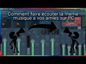 [TUTO] COMMENT FAIRE ECOUTER DE LA MUSIQUE A VOS AMI(E)S SUR PC !!