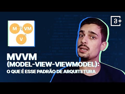 MVVM (Model-view-viewmodel): o que é esse padrão de ARQUITETURA | #AluraMais