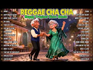 Best Reggae Cha Cha Dance Remix Hits 🌴 Disco Tropical Reggae Mix 💃