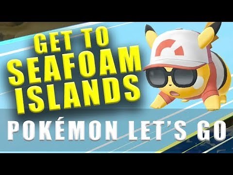 Pokemon Let's Go how to get to Seafoam Islands