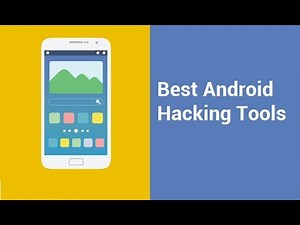 Top 3 Android Hacking Tools of 2019