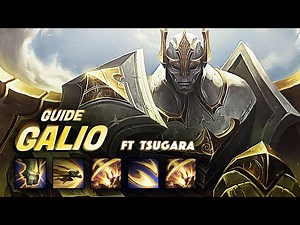 GUIDE GALIO - BUILD, RUNES & COMBOS 💥 ( Ft Tsugara - Grandmaster)
