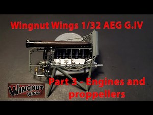 Wingnut Wings 1/32 AEG G.IV Early, Part 3 - Mercedes D.IVa Engines and Propellers