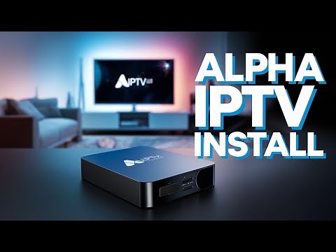 Install Alpha IPTV on Android TV - Complete Tutorial