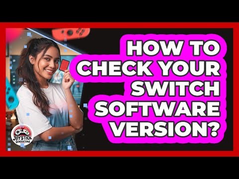 How To Check Your Switch Software Version?