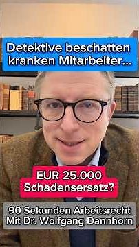 Detektive beschatten kranken Mitarbeiter - Schadensersatz? #arbeitsrecht #datenschutz #rechtsanwalt