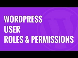Beginner’s Guide to WordPress User Roles and Permissions