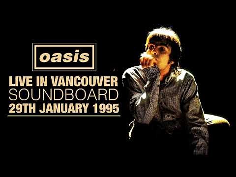 Oasis - Live in Vancouver (29th January 1995)