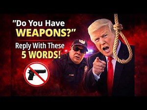 Lawyer: If Police Ask "Do You Have Weapons?" — Use These 5 Words Exactly!