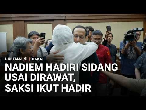 Nadiem Hadiri Sidang Usai Dirawat, Tiga Saksi Meringankan Ikut Hadir | Liputan 6