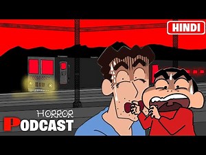 Nagasaki Station - ShinChan Horror Podcast ( HINDI )