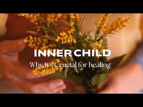 Inner Child Work, what it is and why it's crucial for healing