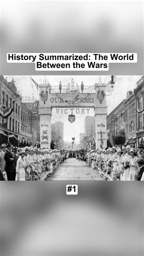 History Summarized The World Between the Wars #summary #history #mythology