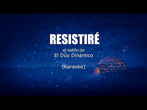 KARAOKE Resistiré - Dúo Dinámico (Full)