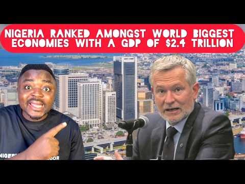 Nigeria Economy Officially Ranked Amongst World Biggest Economies With GDP of $2.4 Trillion