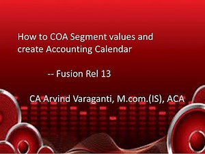 Fusion Cloud Training Part 10 How to Create COA Segment Values and Create Calendar