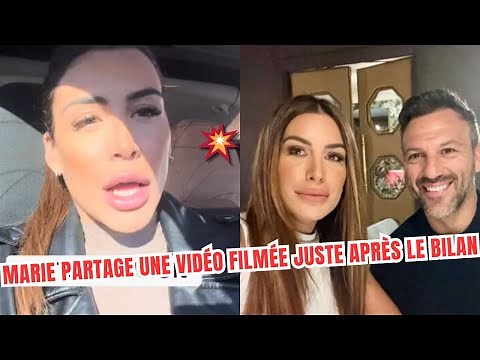 MAPR 2025 : Marie partage une vidéo bouleversante filmée juste après son divorce avec Laurent !