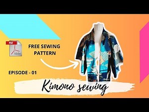 👘 Zero Waste Kimono Sewing Series - Beginner Sew Along